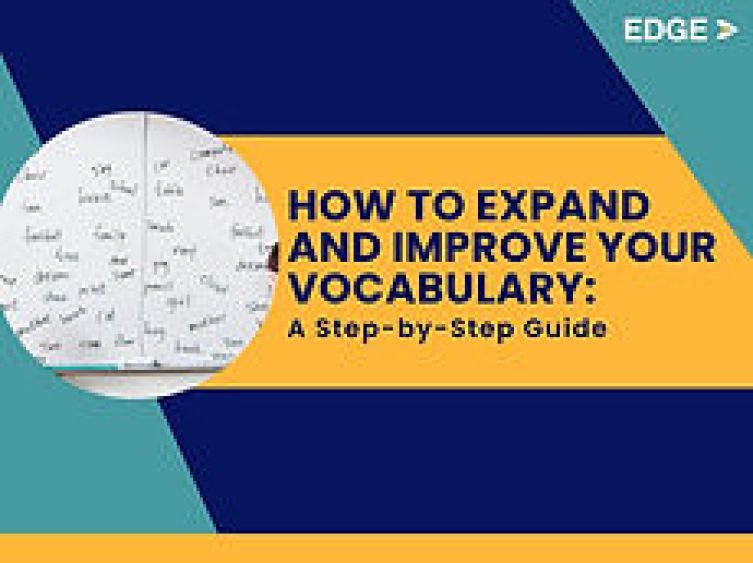 How to Expand and Improve Your Vocabulary: A Step-by-Step Guide
